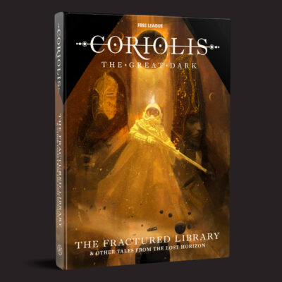 Coriolis The Great Dark The Fractured Library and Other Tales From the Lost Horizon