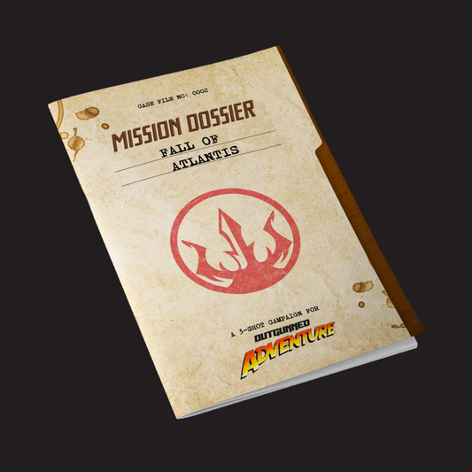 Outgunned Adventure Mission Dossier: Fall of Atlantis