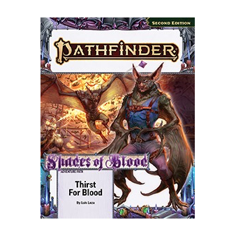 Pathfinder Adventure Path: Thirst for Blood (Shades of Blood 1 of 3) (P2)
