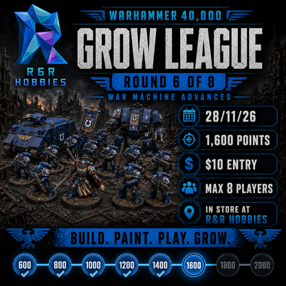 Promotional graphic for Warhammer 40,000 Grow League Round 6 of 8 War Machine Advances by R&R Hobbies, showing painted Space Marine figures and vehicles in a dark sci-fi city scene, with event dates, points, price, player count, and store location text.