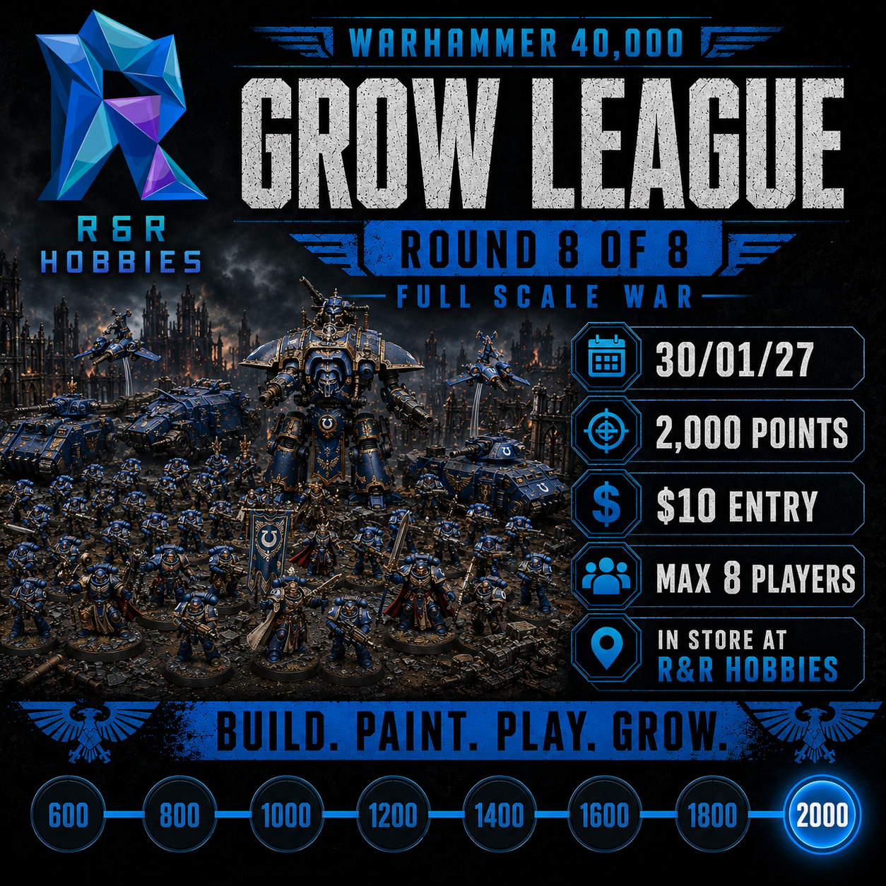 Promotional graphic for the R&R Hobbies Warhammer 40,000 Grow League, Round 8 of 8 Full Scale War. The image features a detailed sci-fi battle scene with Space Marine warriors and a giant War Machine, set against a dark, atmospheric background.